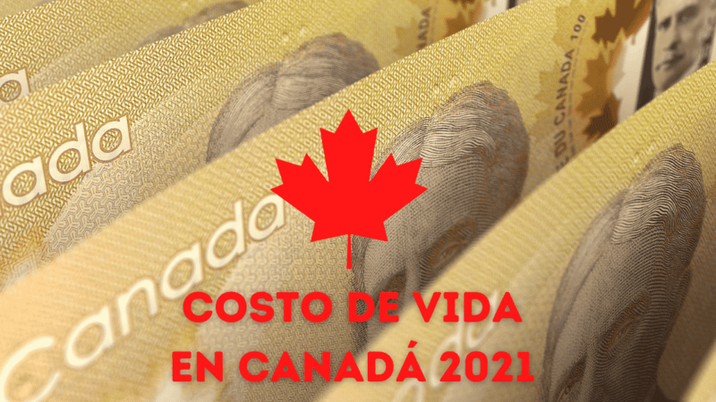 Costo de vida en Canadá 2021
