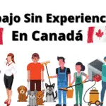 Trabajo Sin Experiencia En Canadá