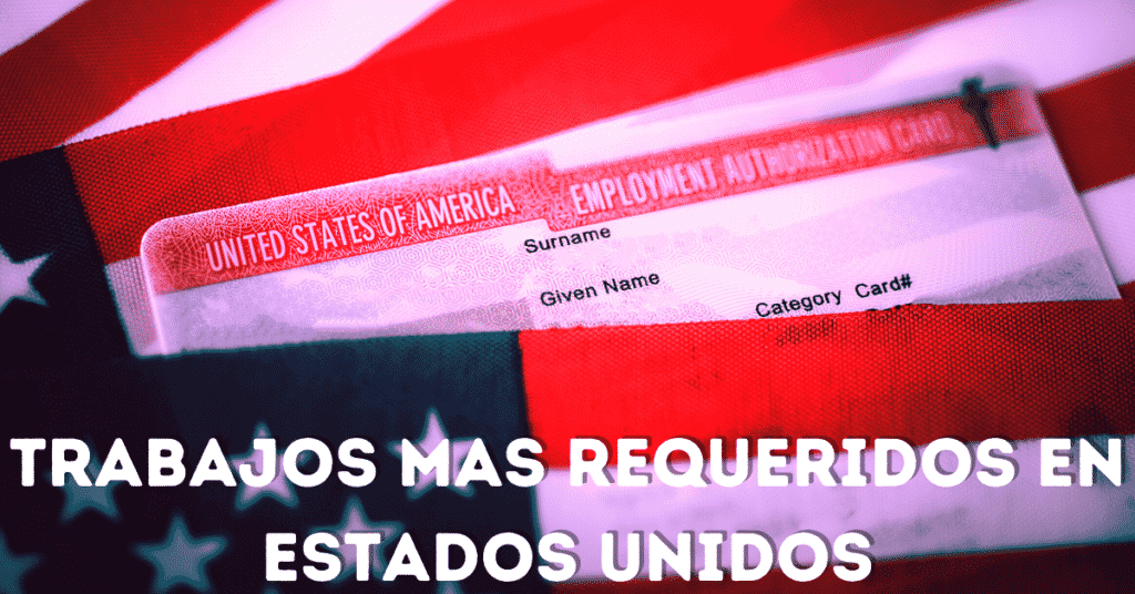 TRABAJOS MAS REQUERIDOS EN USA
