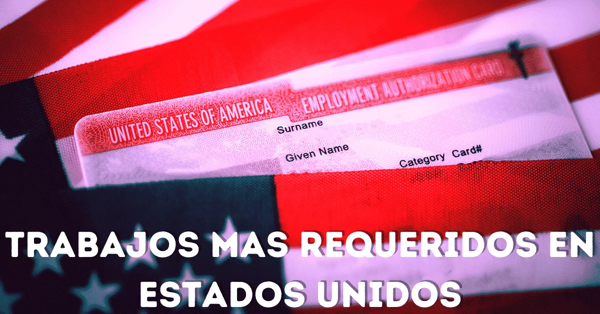 TRABAJOS MAS REQUERIDOS EN USA