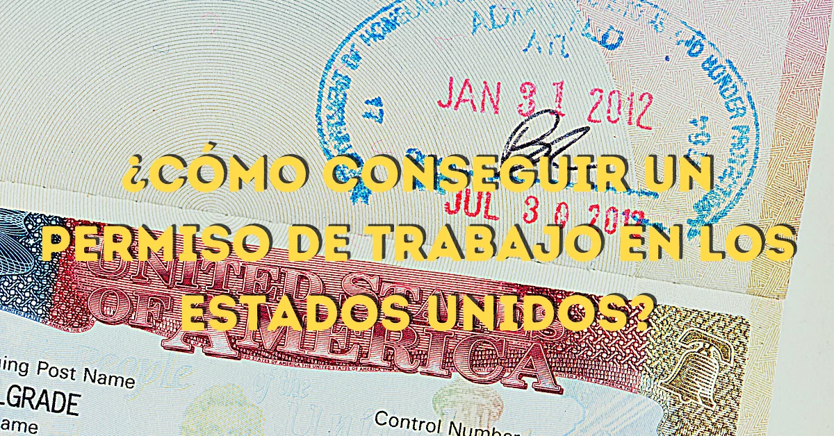 PERMISO DE TRABAJO PARA ESTADOS UNIDOS