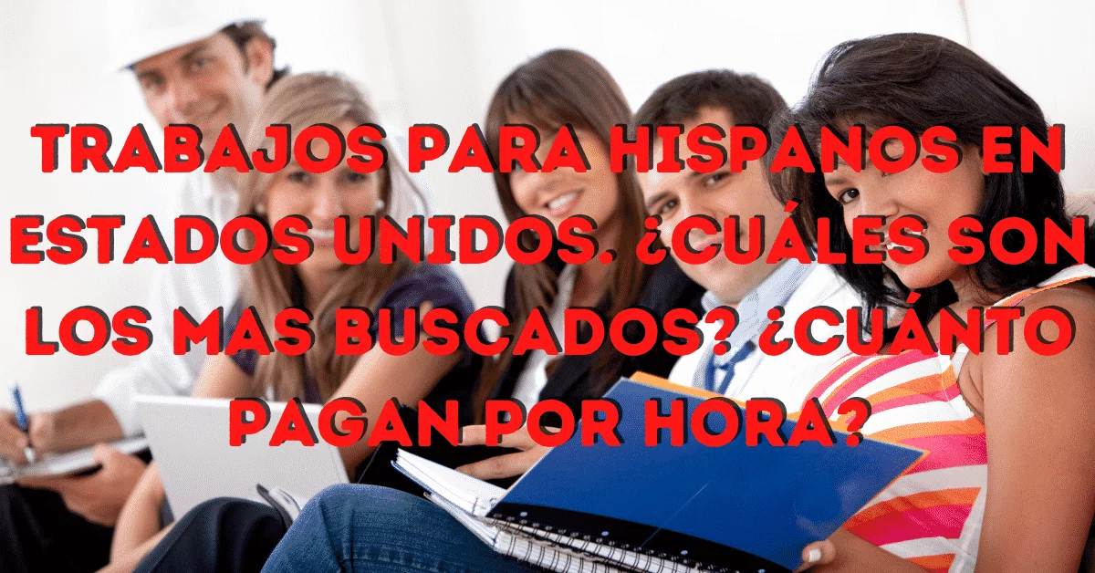 trabajos para hispanos