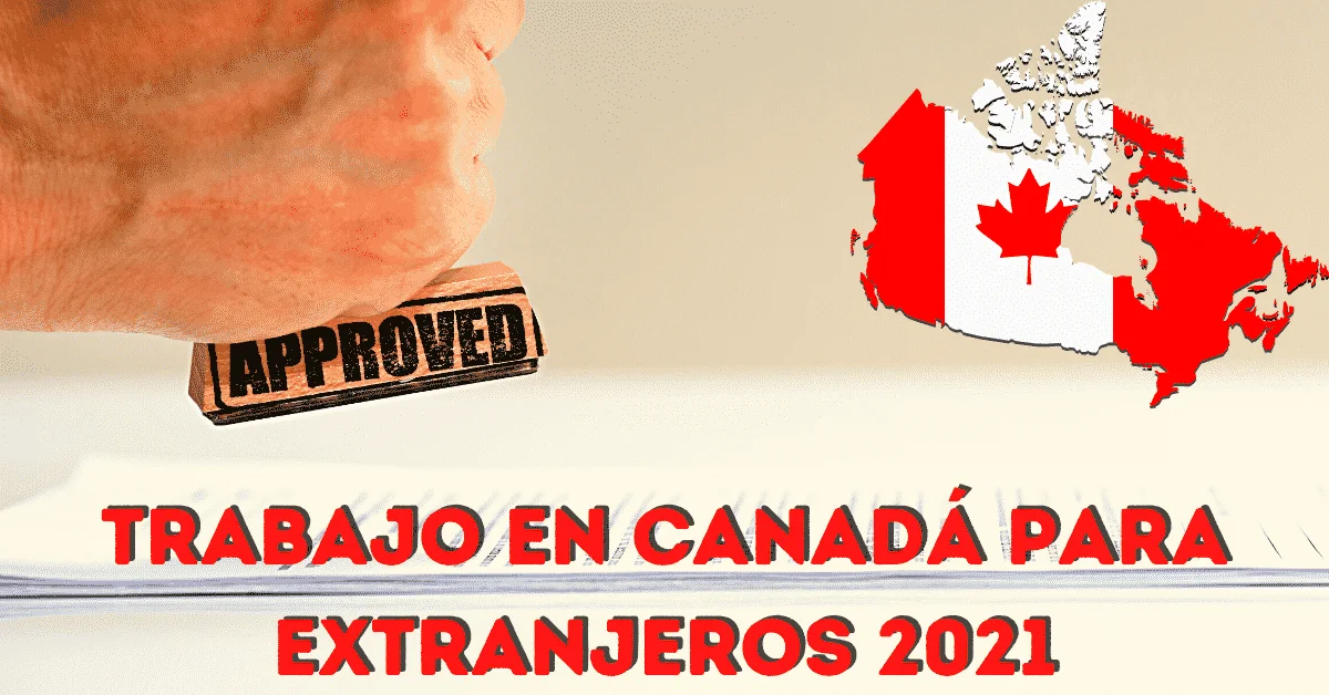trabajo para extranjeros en Canadá