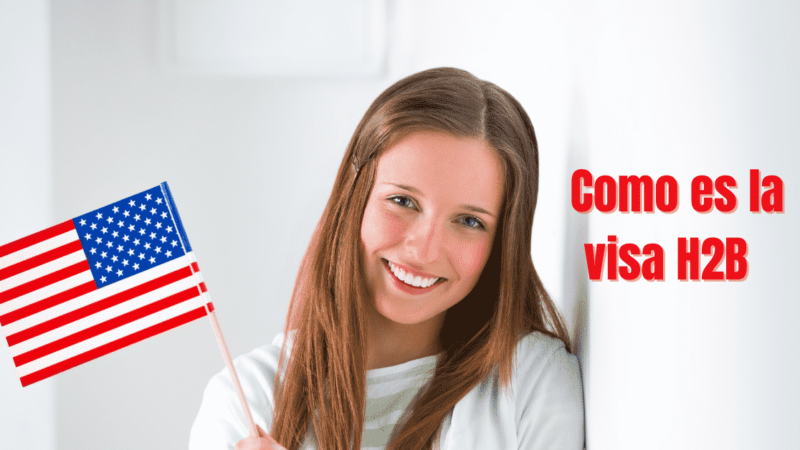 Visa H2B de Trabajo ¿Cuál es el tramite para realizar la solicitud?