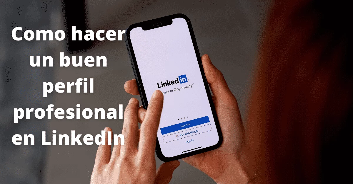 Como hacer un buen perfil profesional en LinkedIn