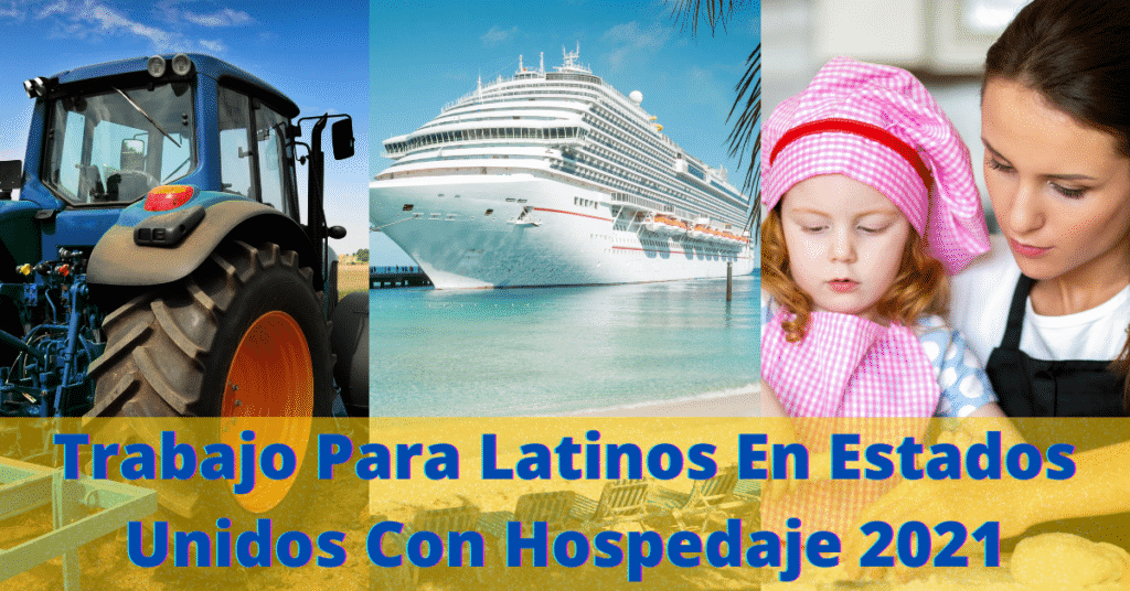 Trabajo Para Latinos En Estados Unidos Con Hospedaje 2021