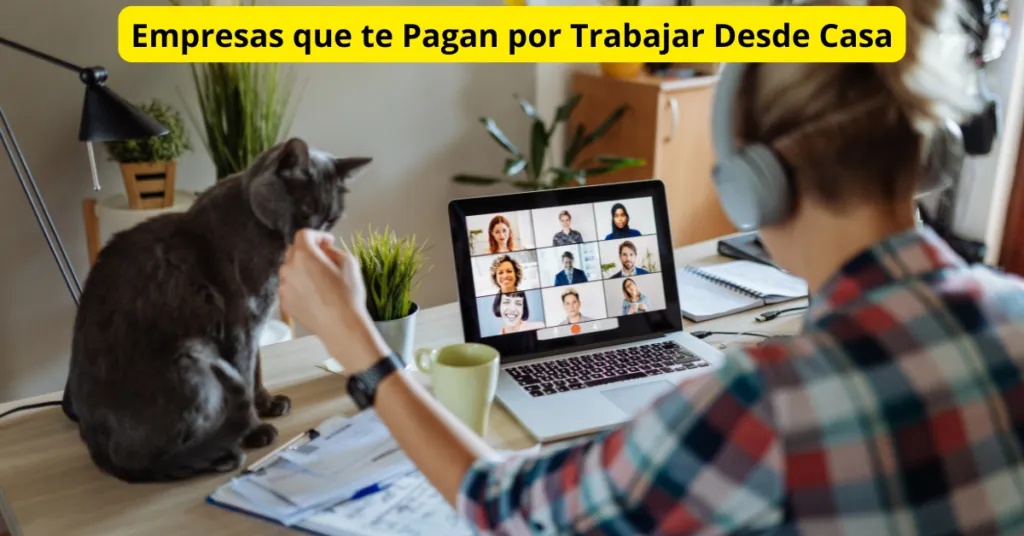 Empresas que te Pagan por Trabajar Desde Casa Oportunidades Flexibles y Rentables